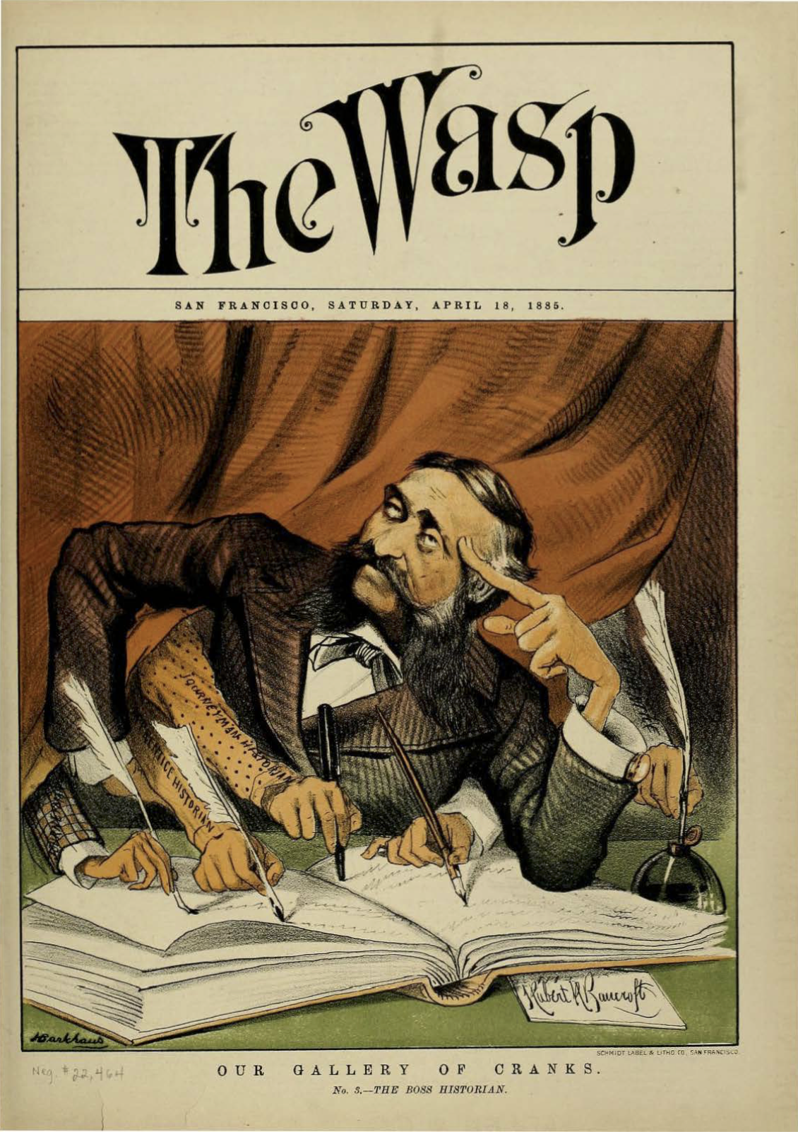 Our Gallery of Cranks No. 5—The Boss Historian, from The Wasp, 18 April 1885, San Francisco, California.